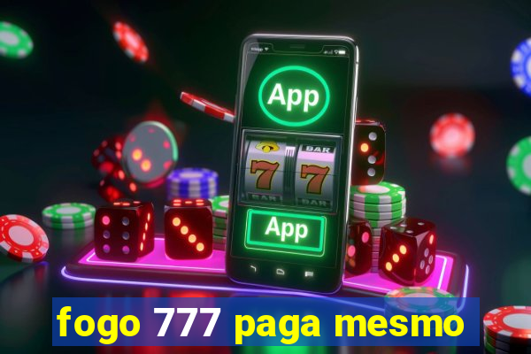 fogo 777 paga mesmo